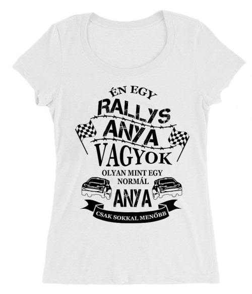Rallys Anya Póló - Ha Rally rajongó ezeket a pólókat tuti imádni fogod!