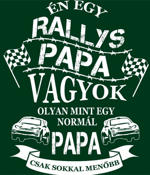 Rallys Papa Rally Pólók, Pulóverek, Bögrék - Rally