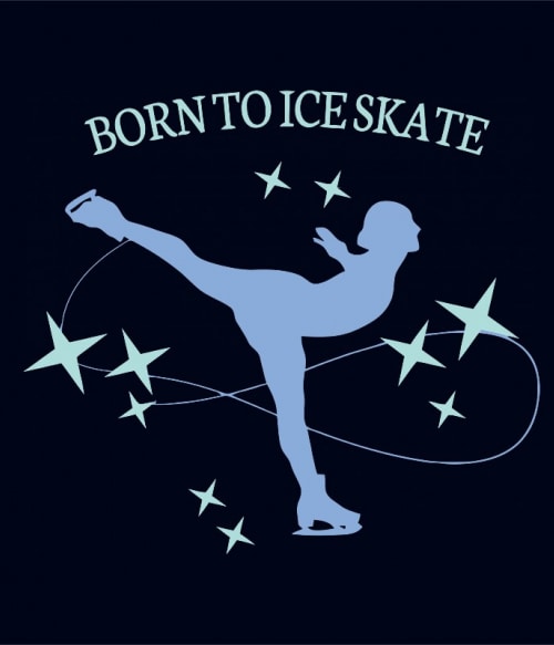 Born to ice skate Jégkorcsolya Pólók, Pulóverek, Bögrék - Télisport