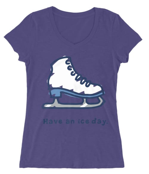 Have an ice day Póló - Ha Ice Skate rajongó ezeket a pólókat tuti imádni fogod!