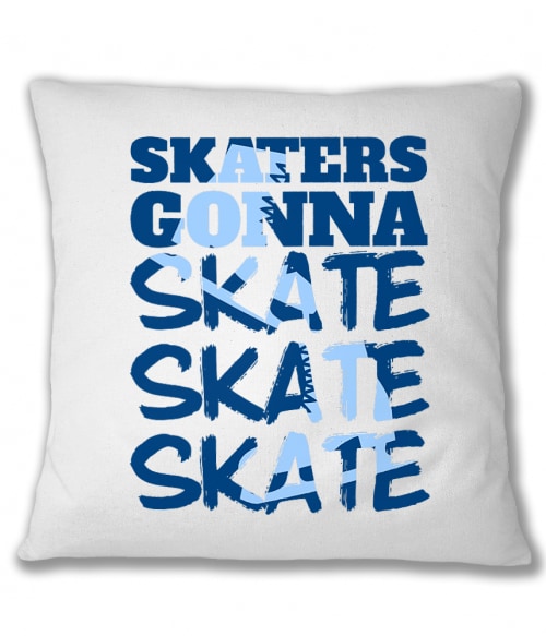 Skaters gonna skate Póló - Ha Ice Skate rajongó ezeket a pólókat tuti imádni fogod!