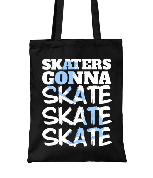Skaters gonna skate Póló - Ha Ice Skate rajongó ezeket a pólókat tuti imádni fogod!