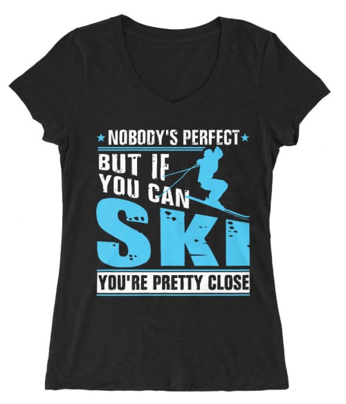 Nobody's Perfect Póló - Ha Ski rajongó ezeket a pólókat tuti imádni fogod!