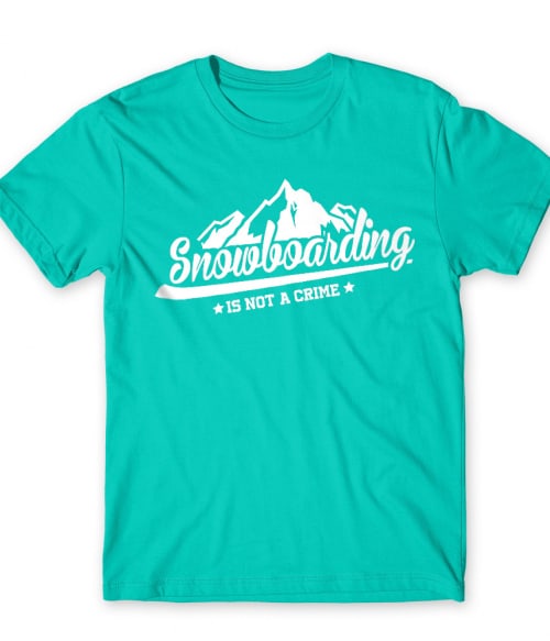 Snowboarding is not a Crime Póló - Ha Ski rajongó ezeket a pólókat tuti imádni fogod!