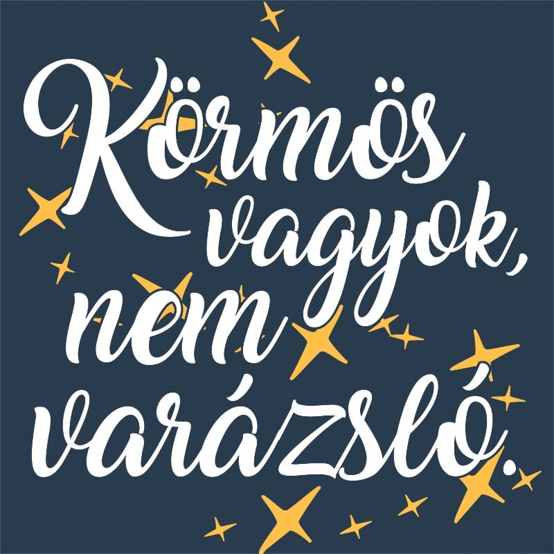 Körmös vagyok nem varázsló