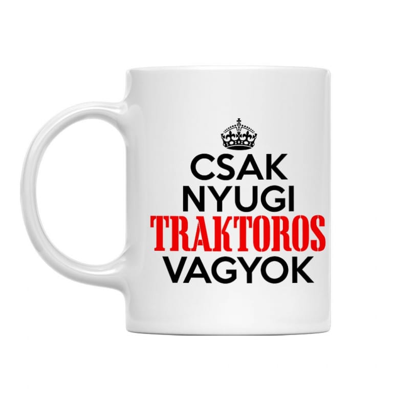 Csak nyugi, traktoros vagyok