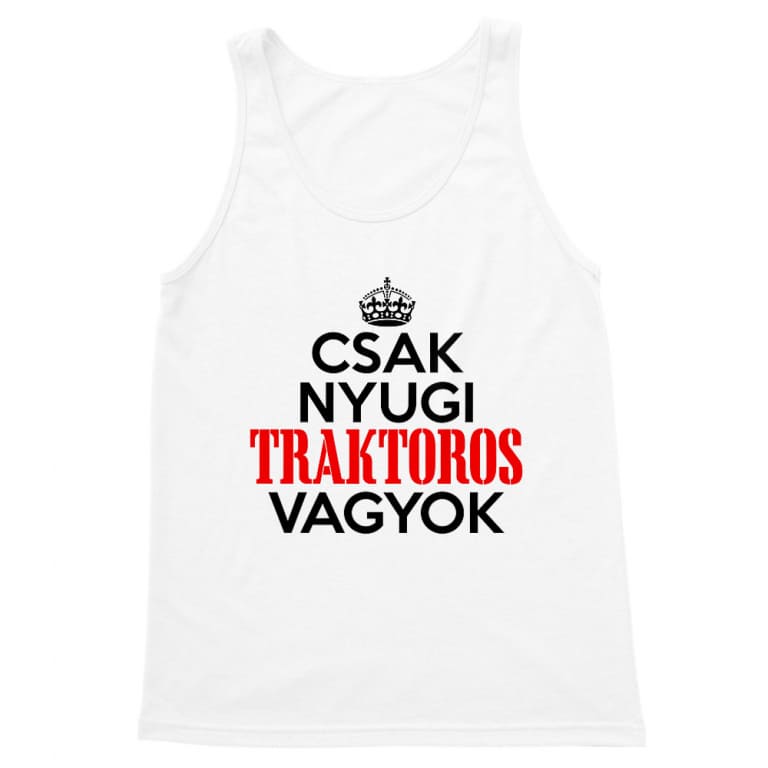 Csak nyugi, traktoros vagyok