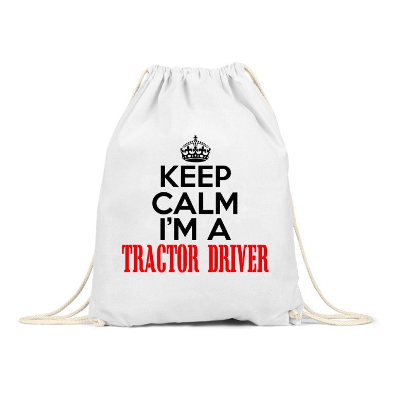 Keep calm, I'm a tractor driver