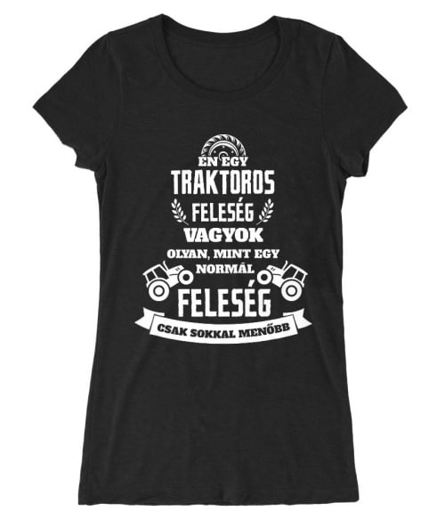 Traktoros feleség Póló - Ha Tractor rajongó ezeket a pólókat tuti imádni fogod!
