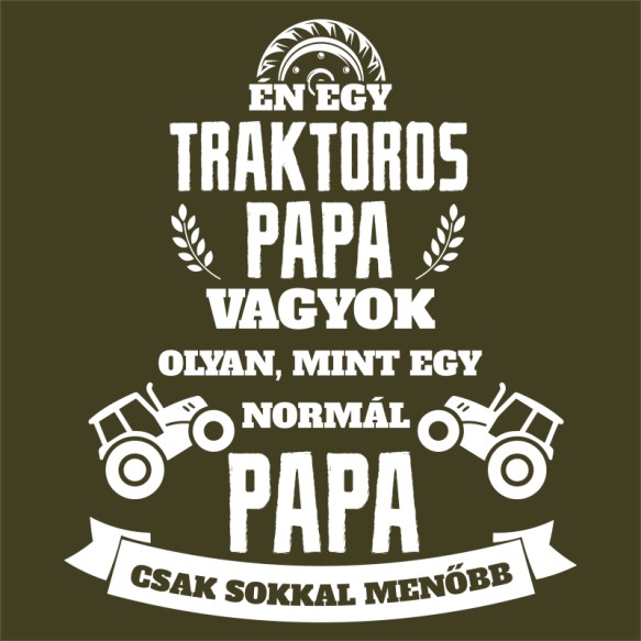Traktoros papa Póló - Ha Tractor rajongó ezeket a pólókat tuti imádni fogod!