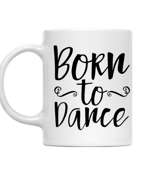 Born to dance Táncos Bögre - Táncos
