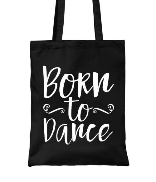 Born to dance Póló - Ha Dancing rajongó ezeket a pólókat tuti imádni fogod!