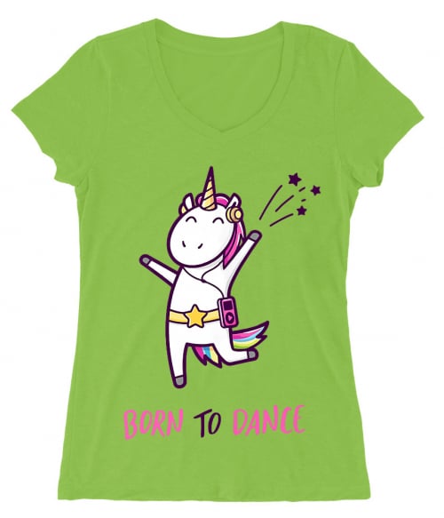 Born to dance unicorn Póló - Ha Dancing rajongó ezeket a pólókat tuti imádni fogod!