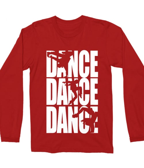 Dance dance dance Póló - Ha Dancing rajongó ezeket a pólókat tuti imádni fogod!