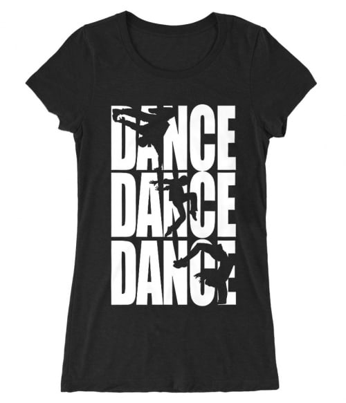 Dance dance dance Póló - Ha Dancing rajongó ezeket a pólókat tuti imádni fogod!