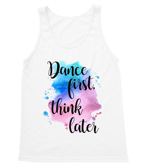 Dance first Póló - Ha Dancing rajongó ezeket a pólókat tuti imádni fogod!