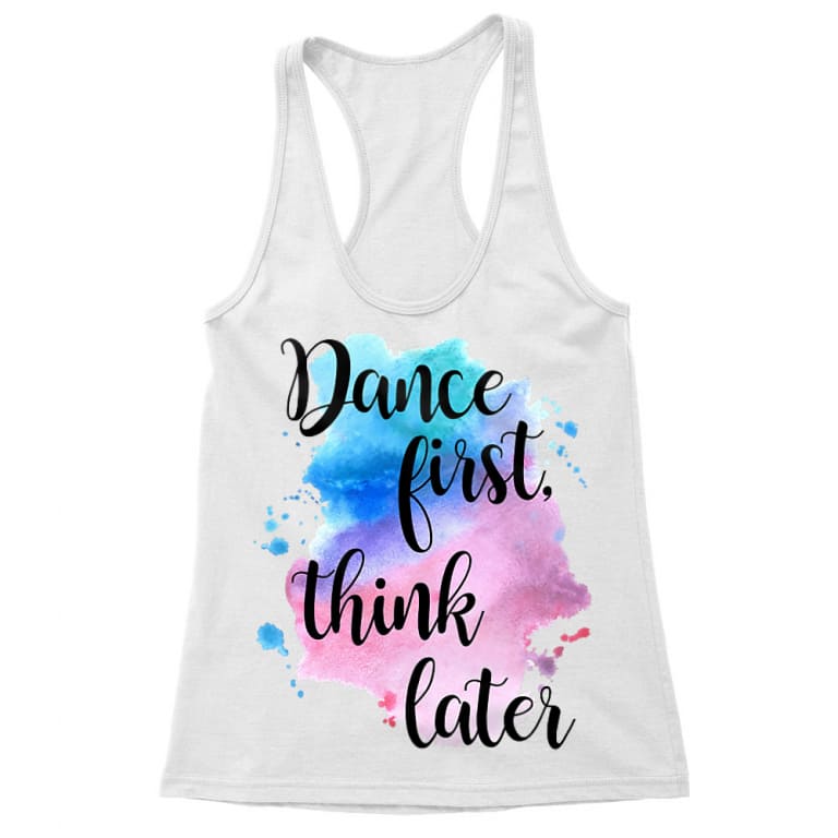 Dance first
