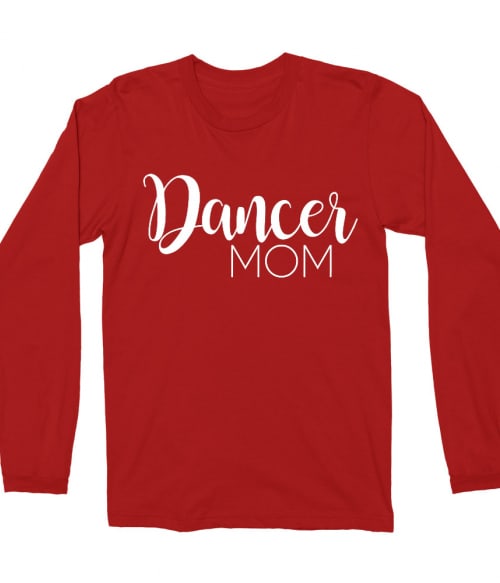Dancer mom Póló - Ha Dancing rajongó ezeket a pólókat tuti imádni fogod!
