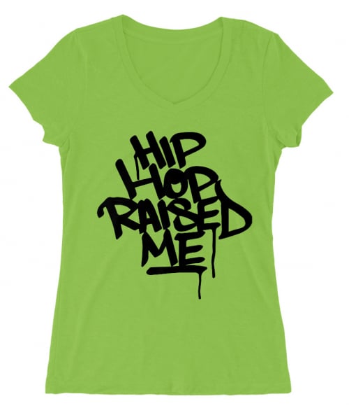 Hip Hop raised me Póló - Ha Dancing rajongó ezeket a pólókat tuti imádni fogod!