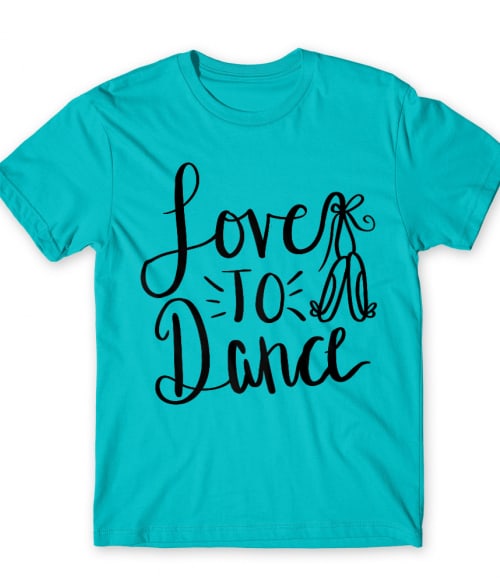 Love to dance Táncos Póló - Táncos