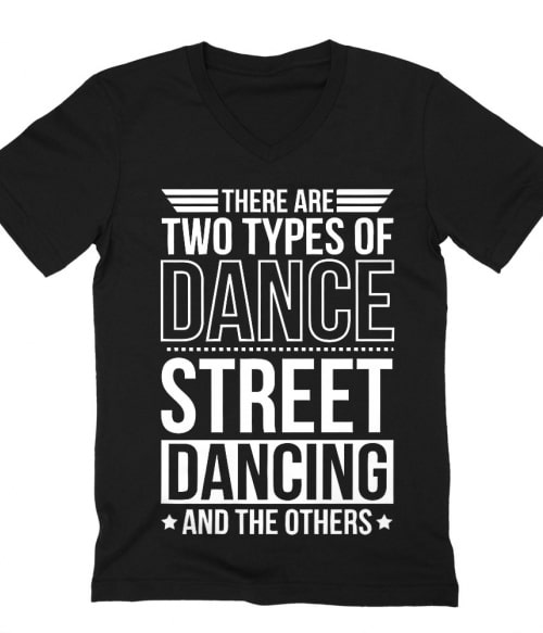 Street dancing Póló - Ha Dancing rajongó ezeket a pólókat tuti imádni fogod!