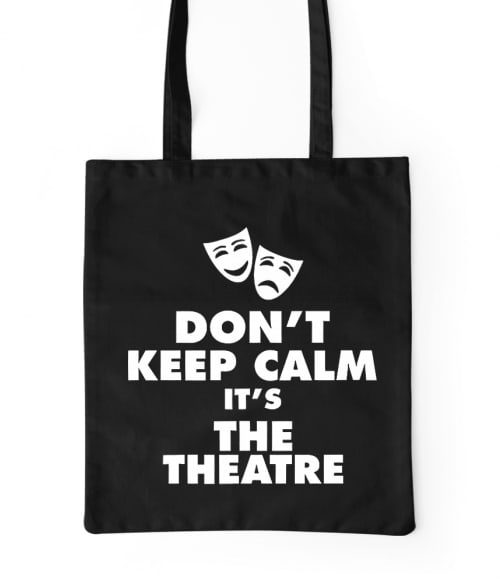Don't keep calm theatre Póló - Ha Theatre rajongó ezeket a pólókat tuti imádni fogod!