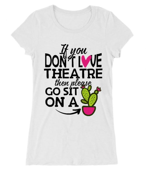Theatre cactus Póló - Ha Theatre rajongó ezeket a pólókat tuti imádni fogod!