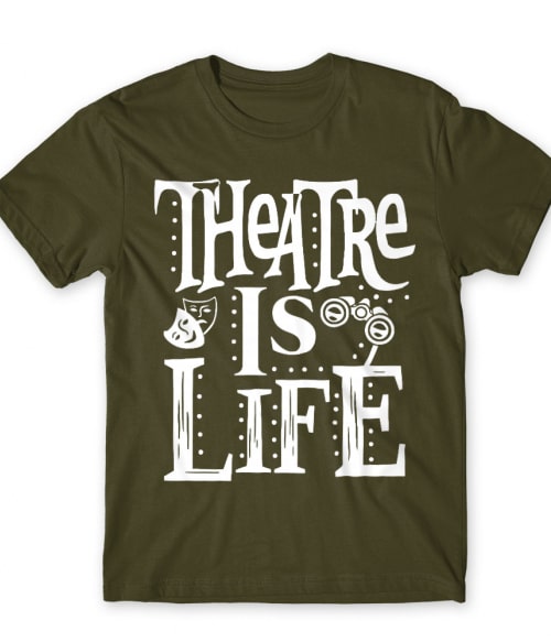 Theatre is life Színház Póló - Színház