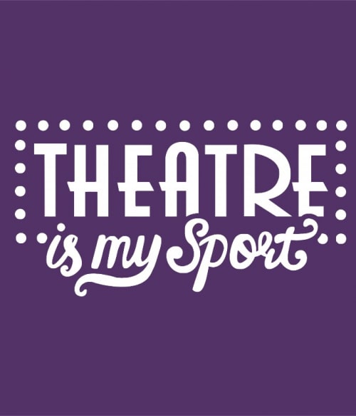 Theatre is my sport Színház Pólók, Pulóverek, Bögrék - Színház
