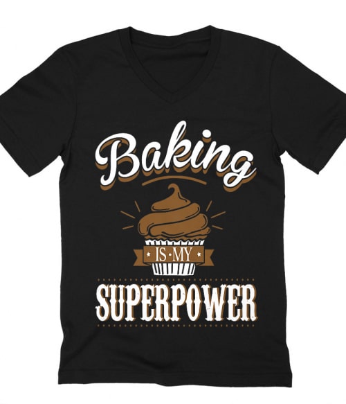 Baking is my superpower Póló - Ha Confectionery rajongó ezeket a pólókat tuti imádni fogod!