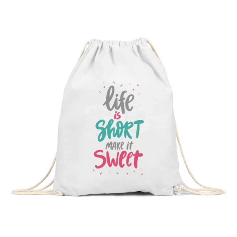 Life is short make it sweet