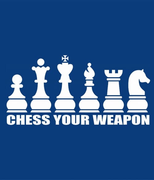 Chess Your Weapon Sakkos Pólók, Pulóverek, Bögrék - Szabadidő