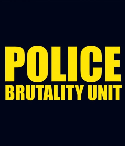 Police Brutality Unit Állami Szervek Pólók, Pulóverek, Bögrék - Rendőr