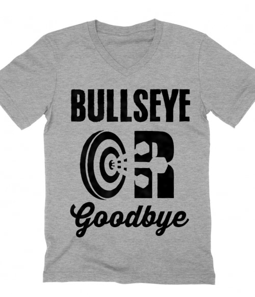 Bullseye or Goodbye Póló - Ha Darts rajongó ezeket a pólókat tuti imádni fogod!