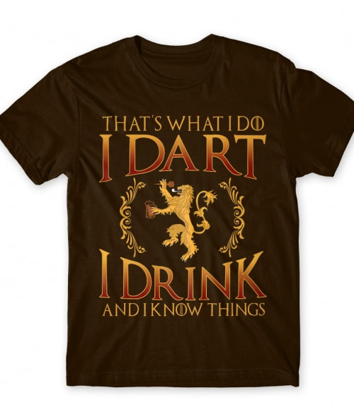 I dart and I know things Póló - Ha Darts rajongó ezeket a pólókat tuti imádni fogod!