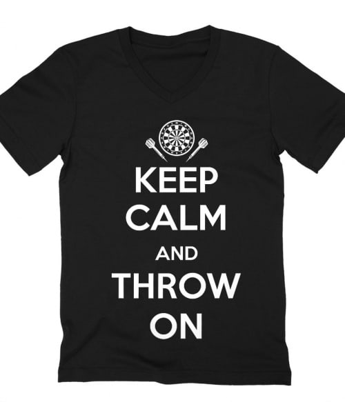 Keep Calm and Throw On Póló - Ha Darts rajongó ezeket a pólókat tuti imádni fogod!
