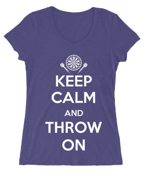 Keep Calm and Throw On Póló - Ha Darts rajongó ezeket a pólókat tuti imádni fogod!