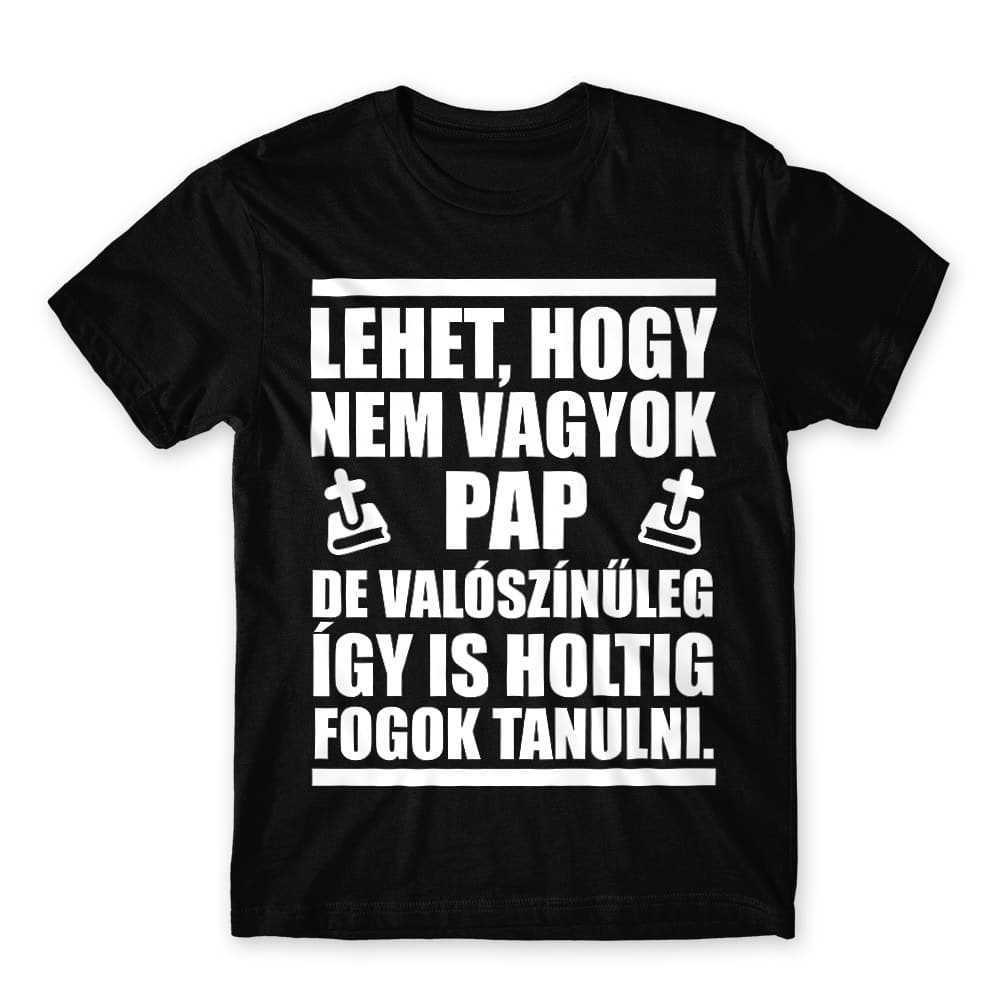 Holtig fogok tanulni Férfi Póló
