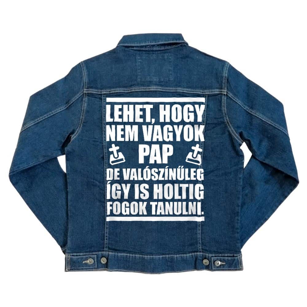 Holtig fogok tanulni Unisex Farmerkabát