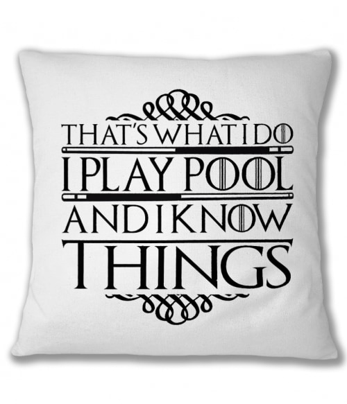 I play pool and I know things Póló - Ha Billiard rajongó ezeket a pólókat tuti imádni fogod!