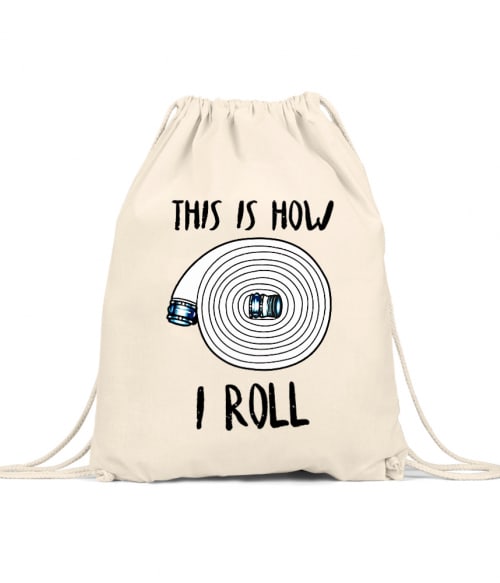 This is how I roll Póló - Ha Firefighter rajongó ezeket a pólókat tuti imádni fogod!