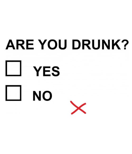 Are you drunk? Poénos Pólók, Pulóverek, Bögrék - Vicces szöveges