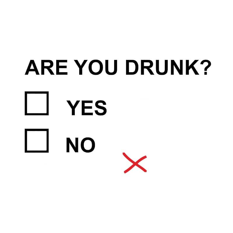 Are you drunk?