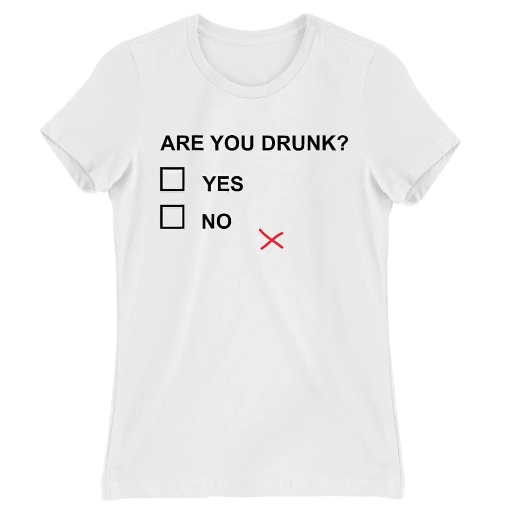Are you drunk? Női Póló