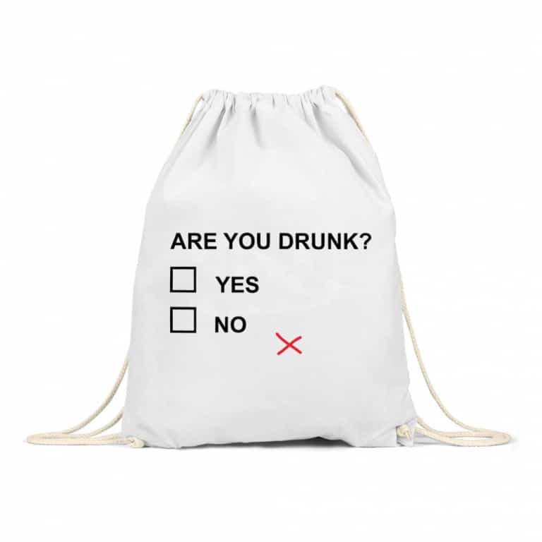 Are you drunk?