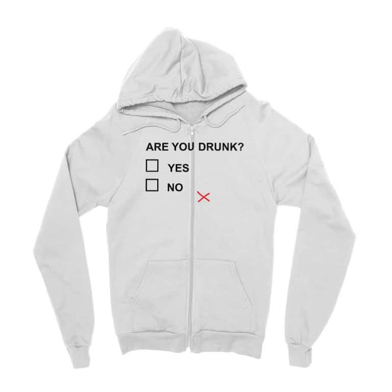 Are you drunk?