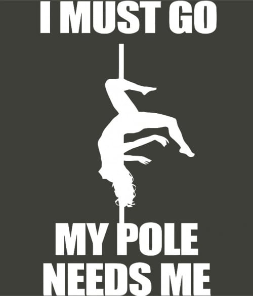 My pole needs me Rúdtánc Pólók, Pulóverek, Bögrék - Sport