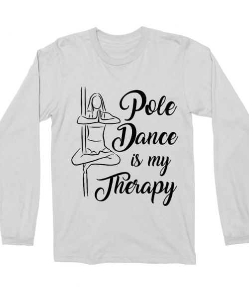 Pole dance is my therapy Póló - Ha Pole Dance rajongó ezeket a pólókat tuti imádni fogod!