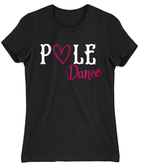 Pole dance love Póló - Ha Pole Dance rajongó ezeket a pólókat tuti imádni fogod!