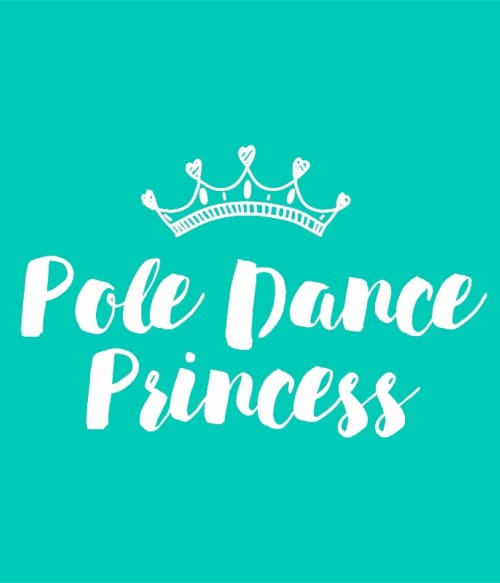 Pole dance princess Rúdtánc Rúdtánc Rúdtánc Pólók, Pulóverek, Bögrék - Sport